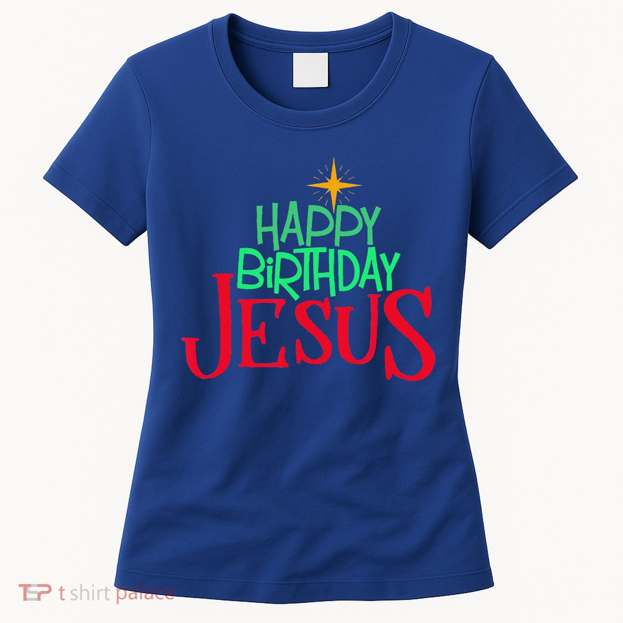 Christian Christmas HAPPY BIRTHDAY JESUS Gift Women's T-Shirt