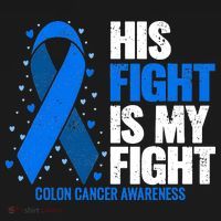 Colon Cancer His Fight is my Fight Colon Cancer Awareness Women's Hoodie thumb 2