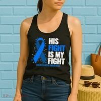 Colon Cancer His Fight is my Fight Colon Cancer Awareness Women's Tank Top thumb 2