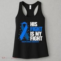 Colon Cancer His Fight is my Fight Colon Cancer Awareness Women's Tank Top thumb 3