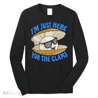 Cool Clam I'm Just Here For The Clams Clambake Steamer Party Long Sleeve Shirt thumb 0
