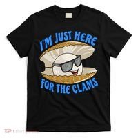 Cool Clam I'm Just Here For The Clams Clambake Steamer Party T-Shirt thumb 0
