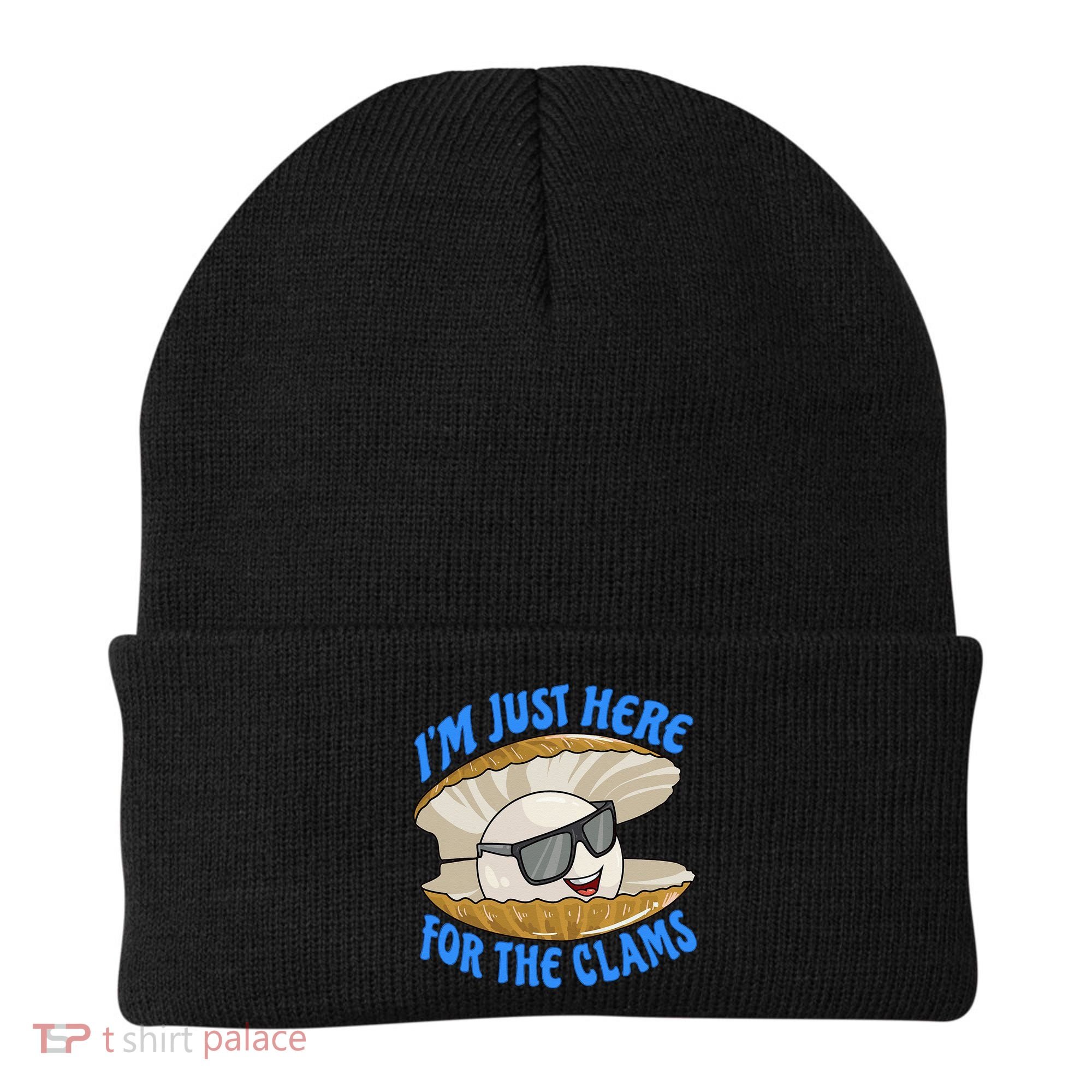 Cool Clam I'm Just Here For The Clams Clambake Steamer Party Beanie