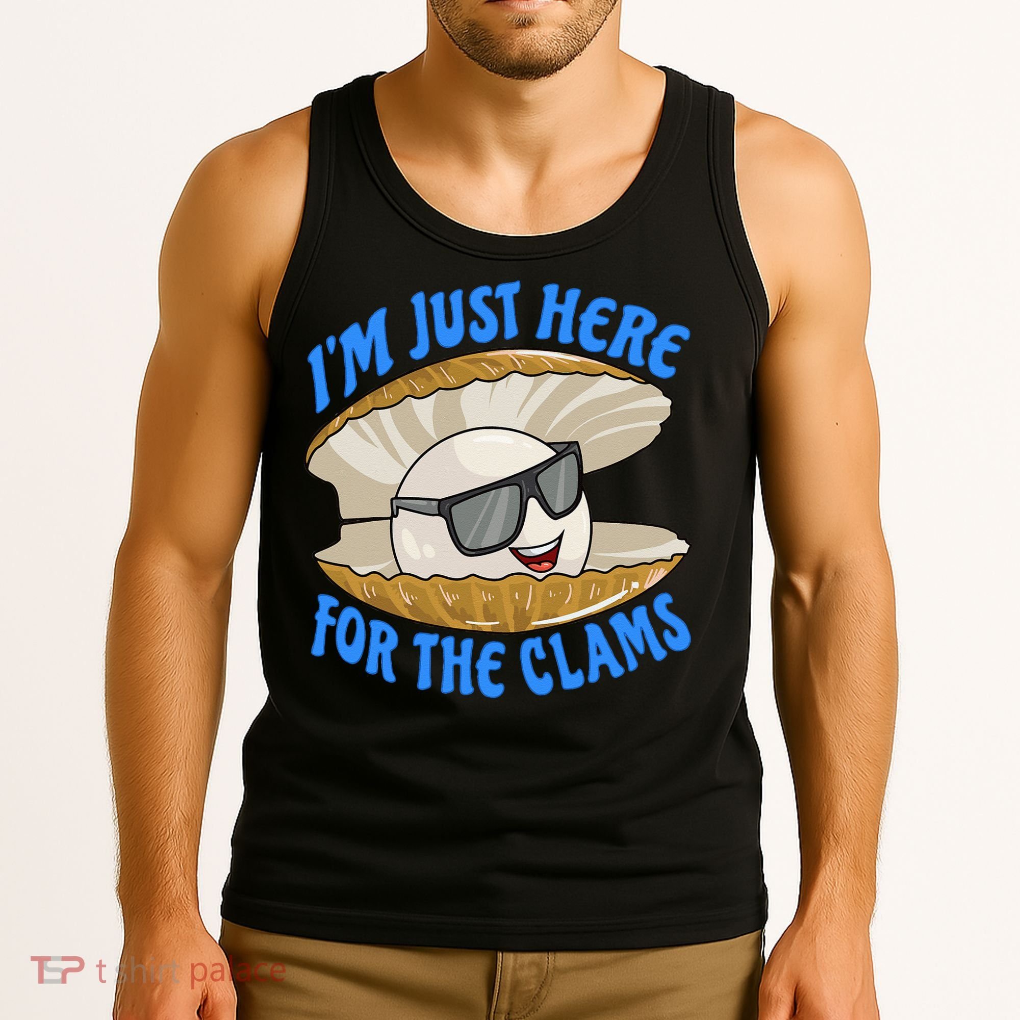 Cool Clam I'm Just Here For The Clams Clambake Steamer Party Tank Top