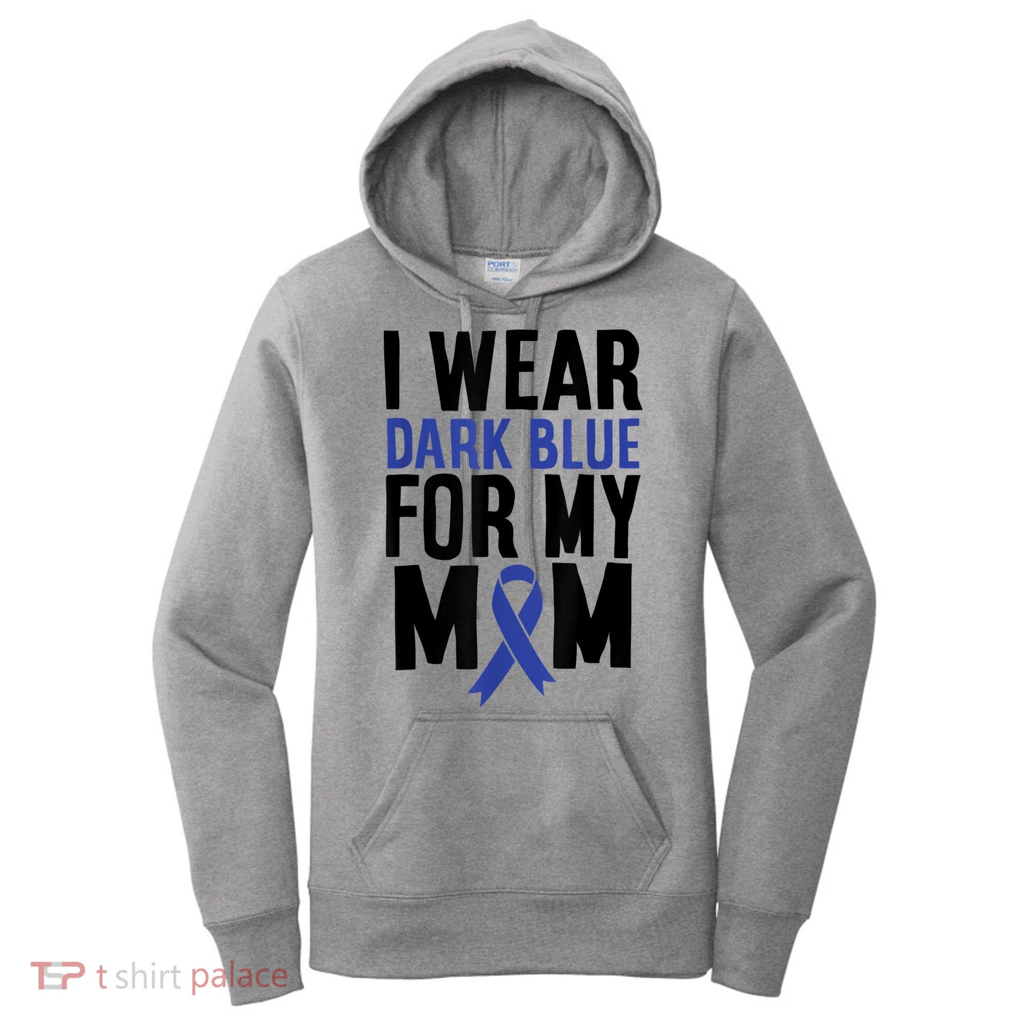 Colon Cancer I Wear For Mom Colon Cancer Support Women's Hoodie