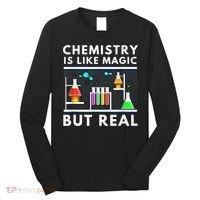 Chemist Chemistry Is Like Magic Science Teacher Long Sleeve Shirt thumb 0
