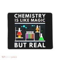 Chemist Chemistry Is Like Magic Science Teacher Mousepad thumb 0
