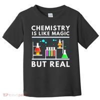 Chemist Chemistry Is Like Magic Science Teacher Toddler T-Shirt thumb 0