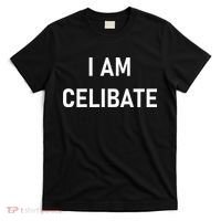 Celebrate Celibacy I Am Celibate T-Shirt thumb 0