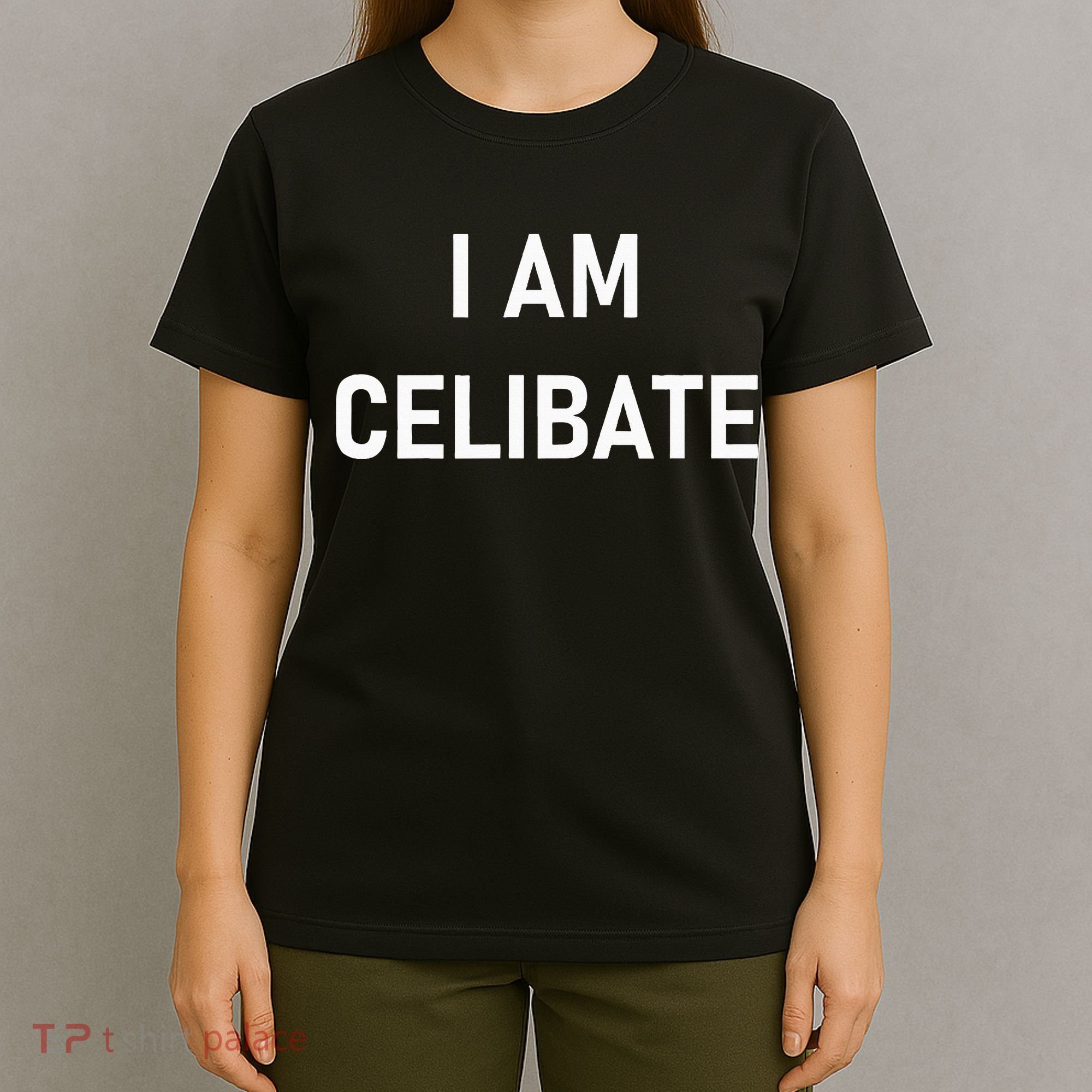 Celebrate Celibacy I Am Celibate T-Shirt