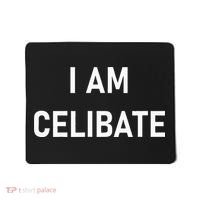 Celebrate Celibacy I Am Celibate Mousepad thumb 0