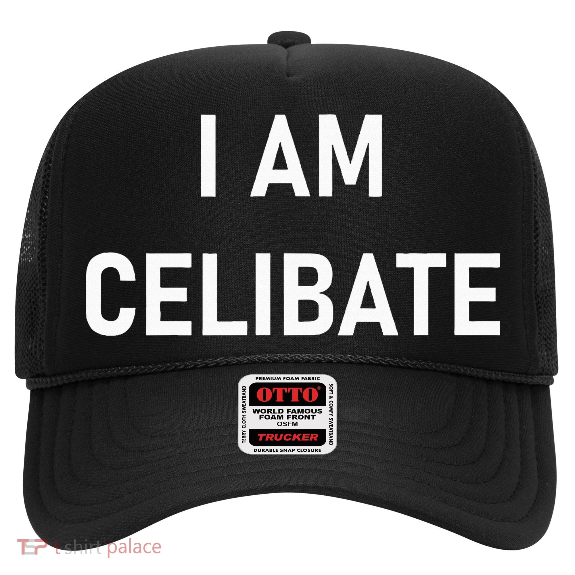 Celebrate Celibacy I Am Celibate Hat