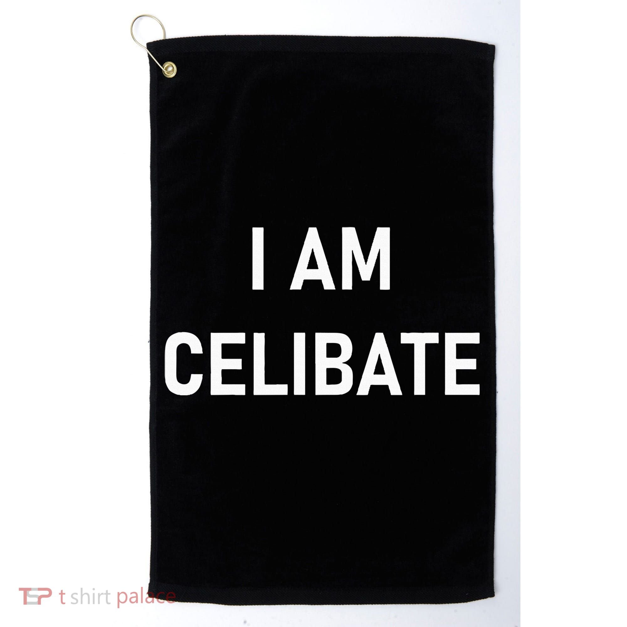 Celebrate Celibacy I Am Celibate Golf Towel
