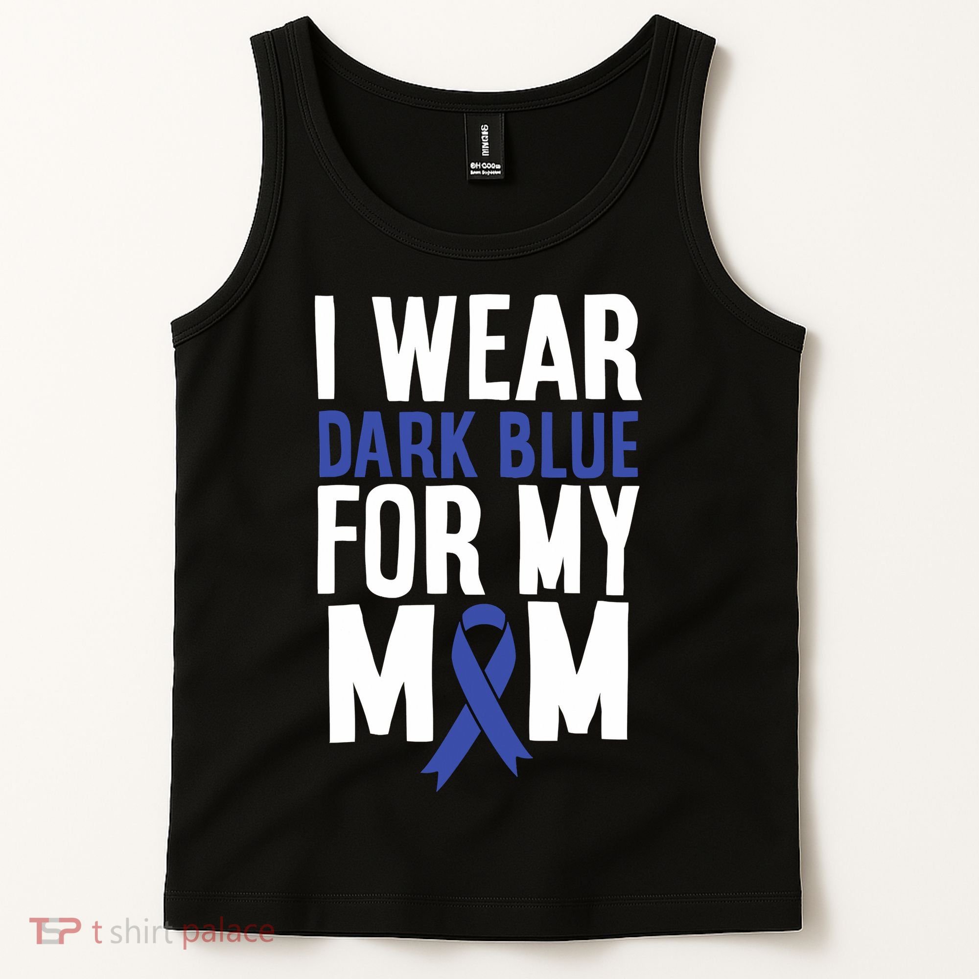 Colon Cancer I Wear Dark Blue For Mom Colon Cancer Support Tank Top