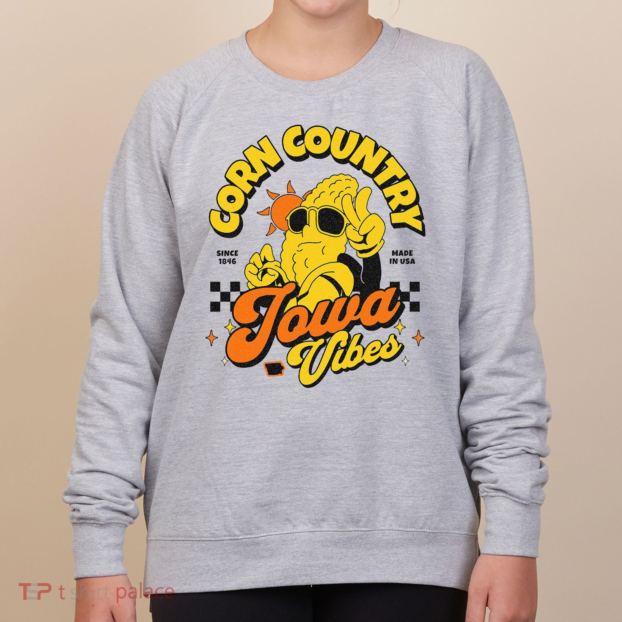 Corn Country Iowa Vibes Since 1846 Farming Corn Iowa Women's Sweatshirt