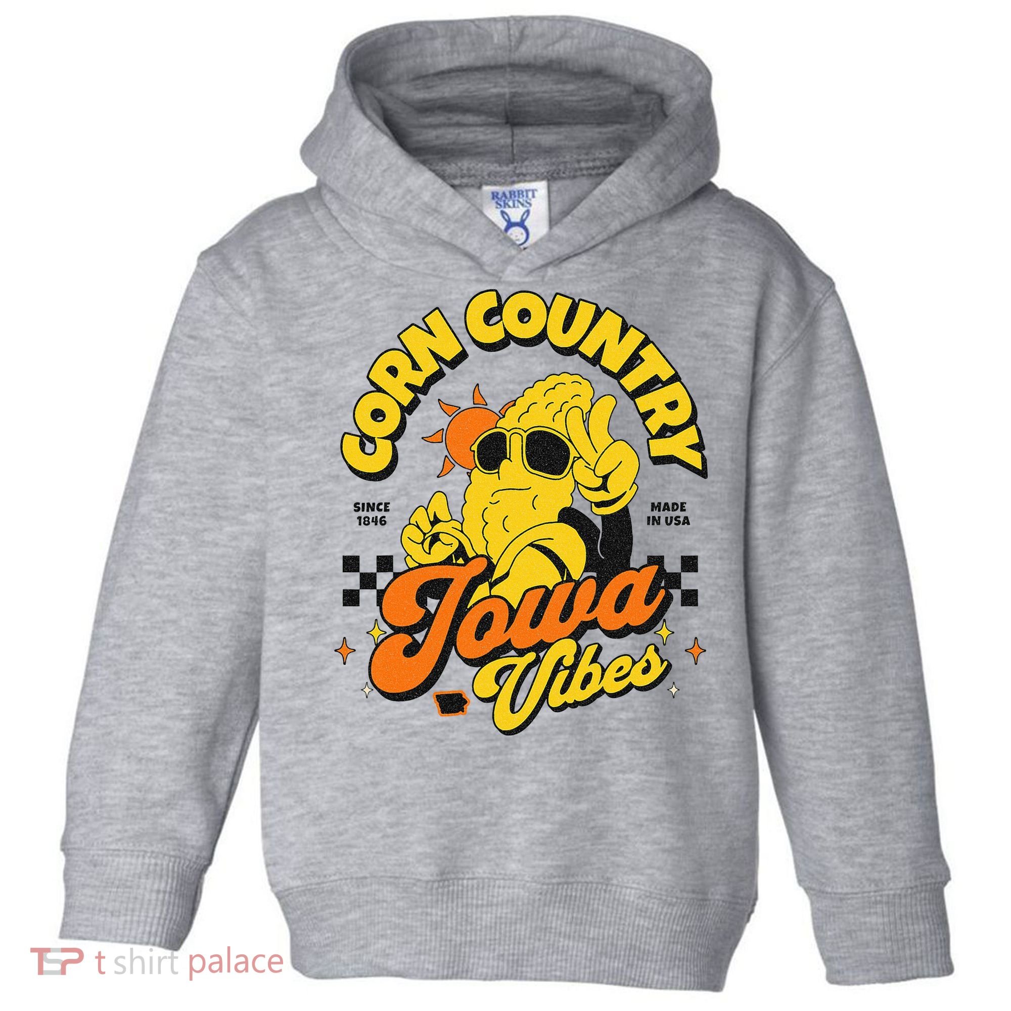 Corn Country Iowa Vibes Since 1846 Farming Corn Iowa Toddler Hoodie