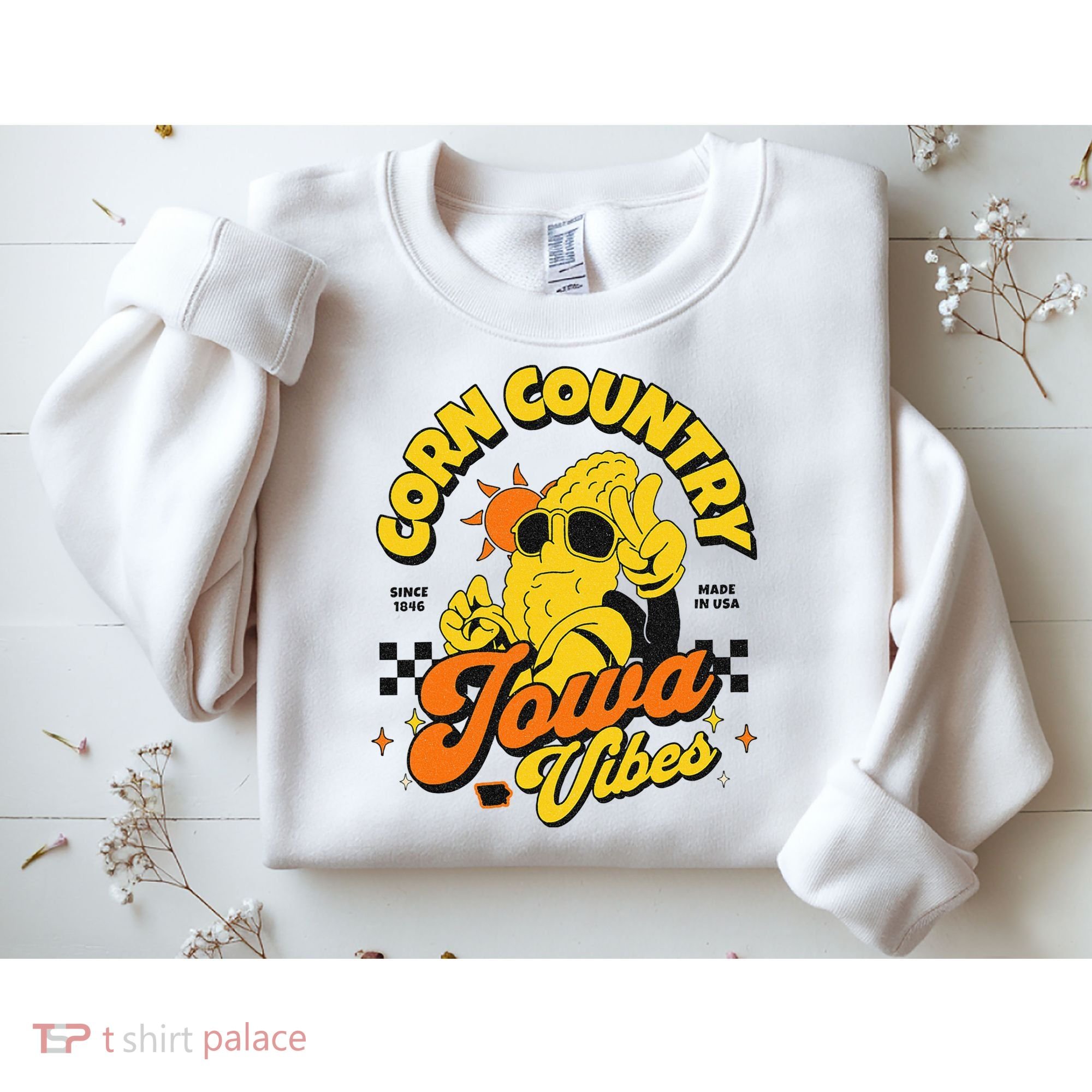 Corn Country Iowa Vibes Since 1846 Farming Corn Iowa Sweatshirt