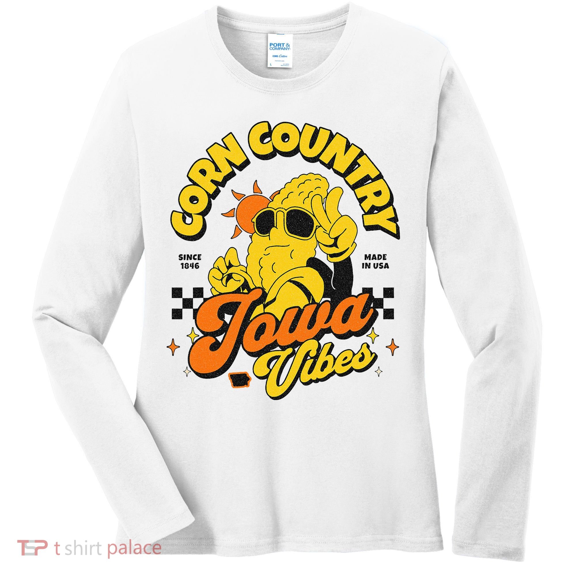 Corn Country Iowa Vibes Since 1846 Farming Corn Iowa Women's Long Sleeve Shirt