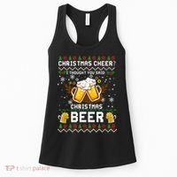 Christmas Cheer I Thought You Said Christmas Beer Xmas UGLY TShirt Women's Tank Top thumb 0