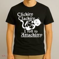 Clickity Clackity I Roll To Attackkitty Clickity Clackity Game Dice T-Shirt thumb 3