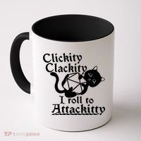 Clickity Clackity I Roll To Attackkitty Clickity Clackity Game Dice Coffee Mug thumb 0