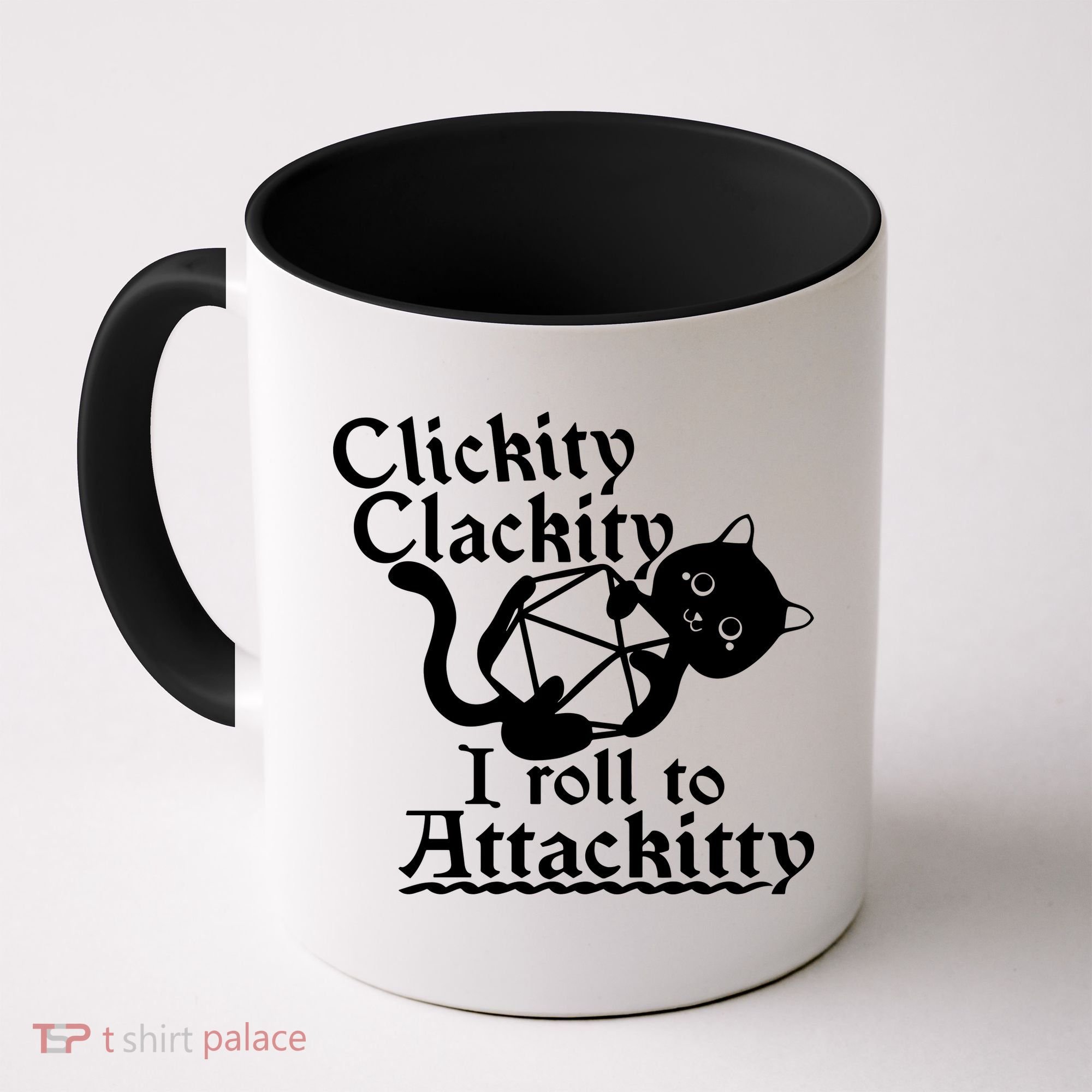 Clickity Clackity I Roll To Attackkitty Clickity Clackity Game Dice Coffee Mug