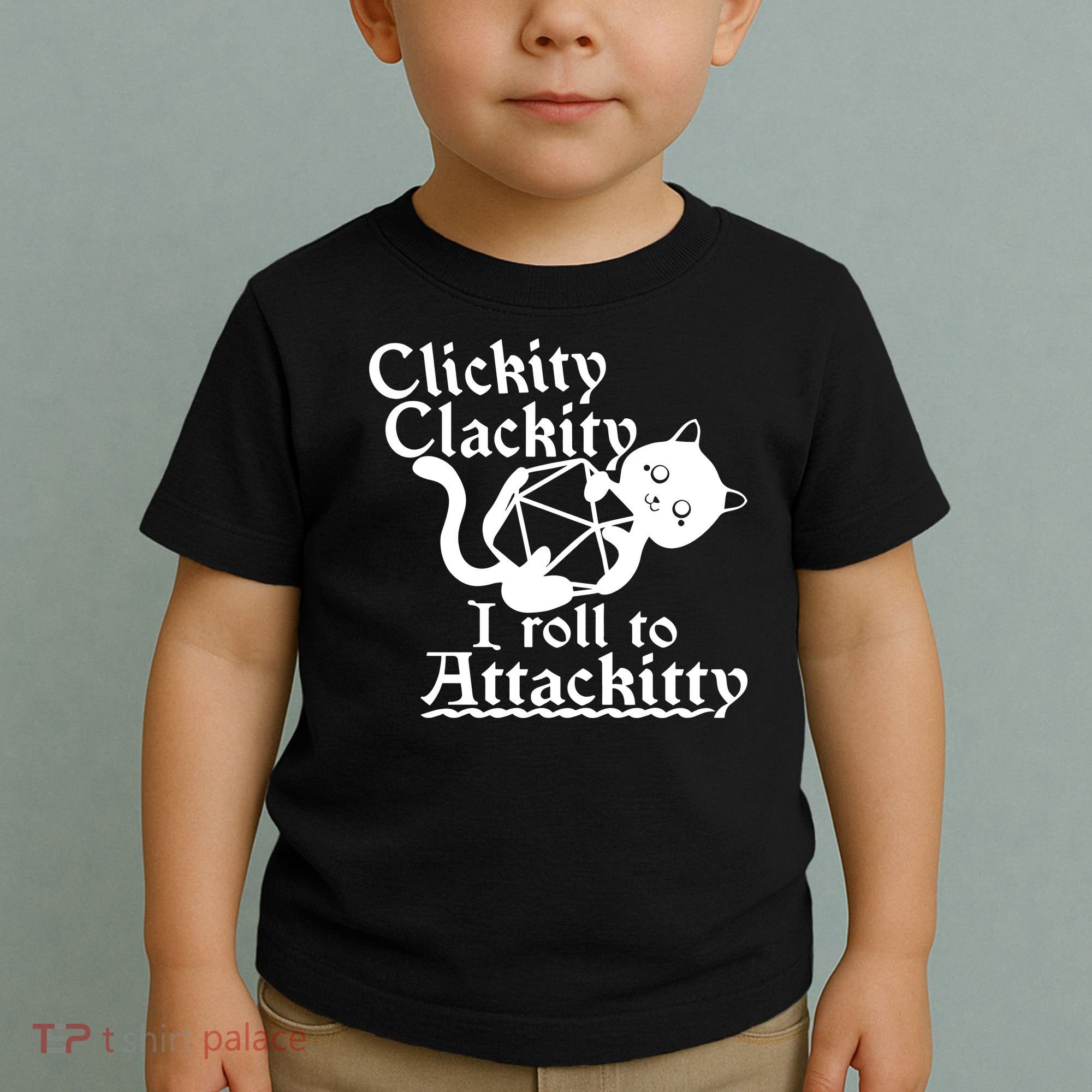 Clickity Clackity I Roll To Attackkitty Clickity Clackity Game Dice Toddler T-Shirt