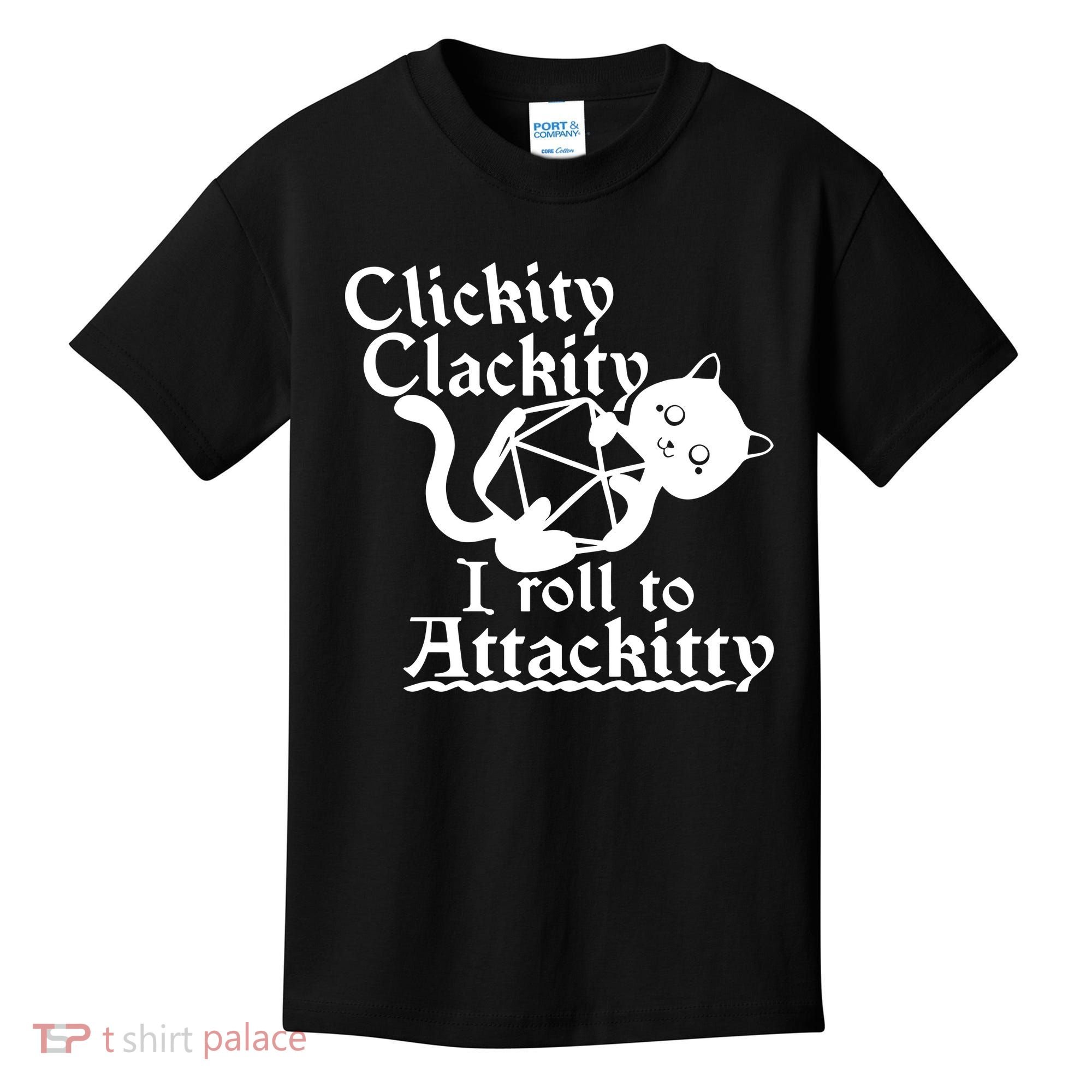Clickity Clackity I Roll To Attackkitty Clickity Clackity Game Dice Kids T-Shirt