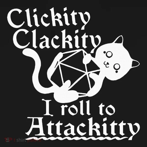 Clickity Clackity I Roll To Attackity Game Dice Attackitty Doggie Tank