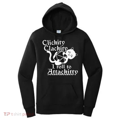 Clickity Clackity I Roll To Attackity Game Dice Attackitty Women's Hoodie