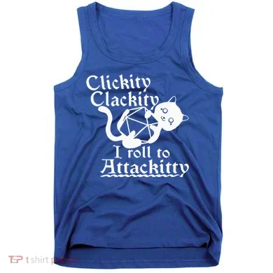 Clickity Clackity I Roll To Attackity Game Dice Attackitty Tank Top