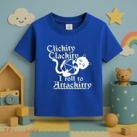 Clickity Clackity I Roll To Attackity Game Dice Attackitty Toddler T-Shirt thumb 3