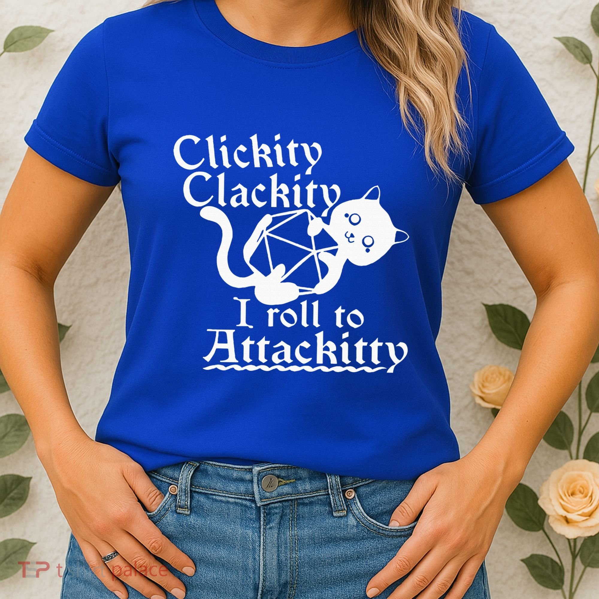 Clickity Clackity I Roll To Attackity Game Dice Attackitty Women's T-Shirt