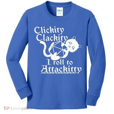 Clickity Clackity I Roll To Attackity Game Dice Attackitty Kids Long Sleeve Shirt