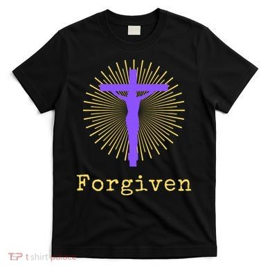 Chrisitan Cross Jesus Forgiven Faith Gift T-Shirt