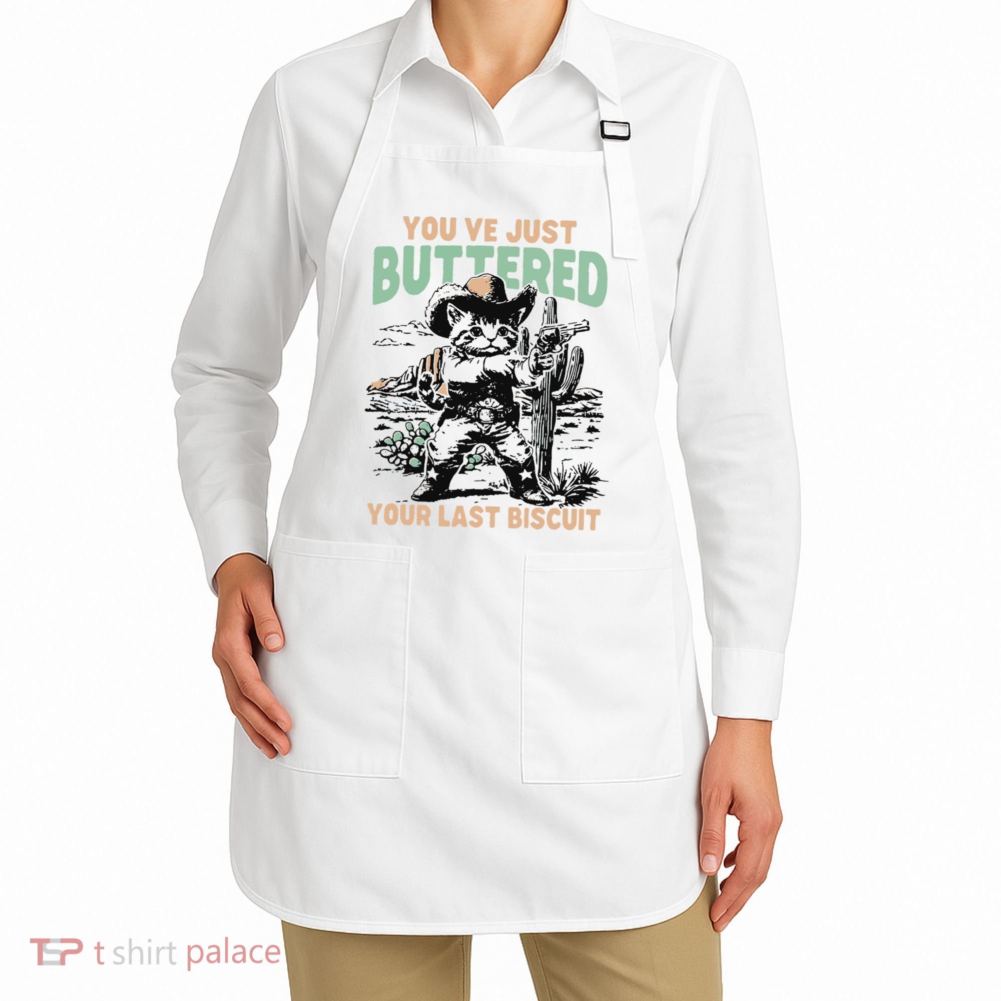 Cute Cowboy Kitten YouVe Just Buttered Your Last Biscuit Apron