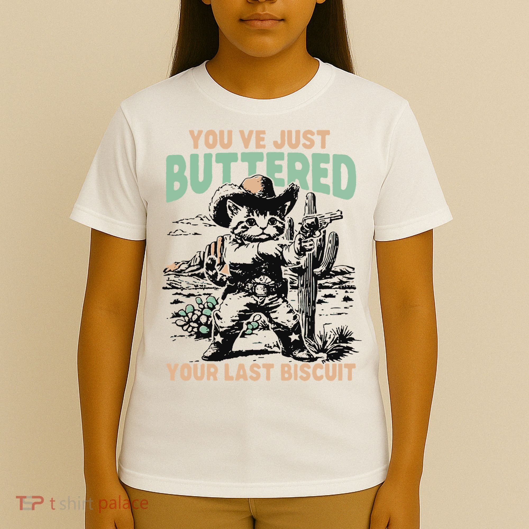 Cute Cowboy Kitten YouVe Just Buttered Your Last Biscuit T-Shirt