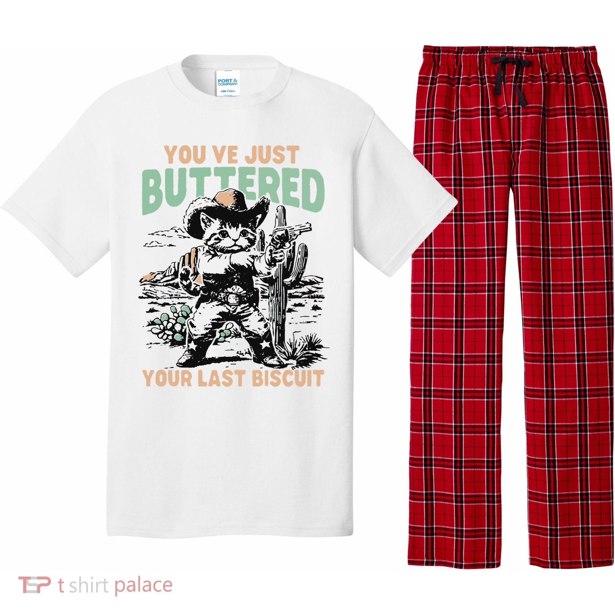 Cute Cowboy Kitten YouVe Just Buttered Your Last Biscuit Pajama Set