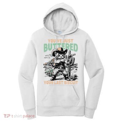 Cute Cowboy Kitten YouVe Just Buttered Your Last Biscuit Women's Hoodie