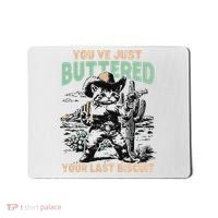 Cute Cowboy Kitten YouVe Just Buttered Your Last Biscuit Mousepad thumb 0