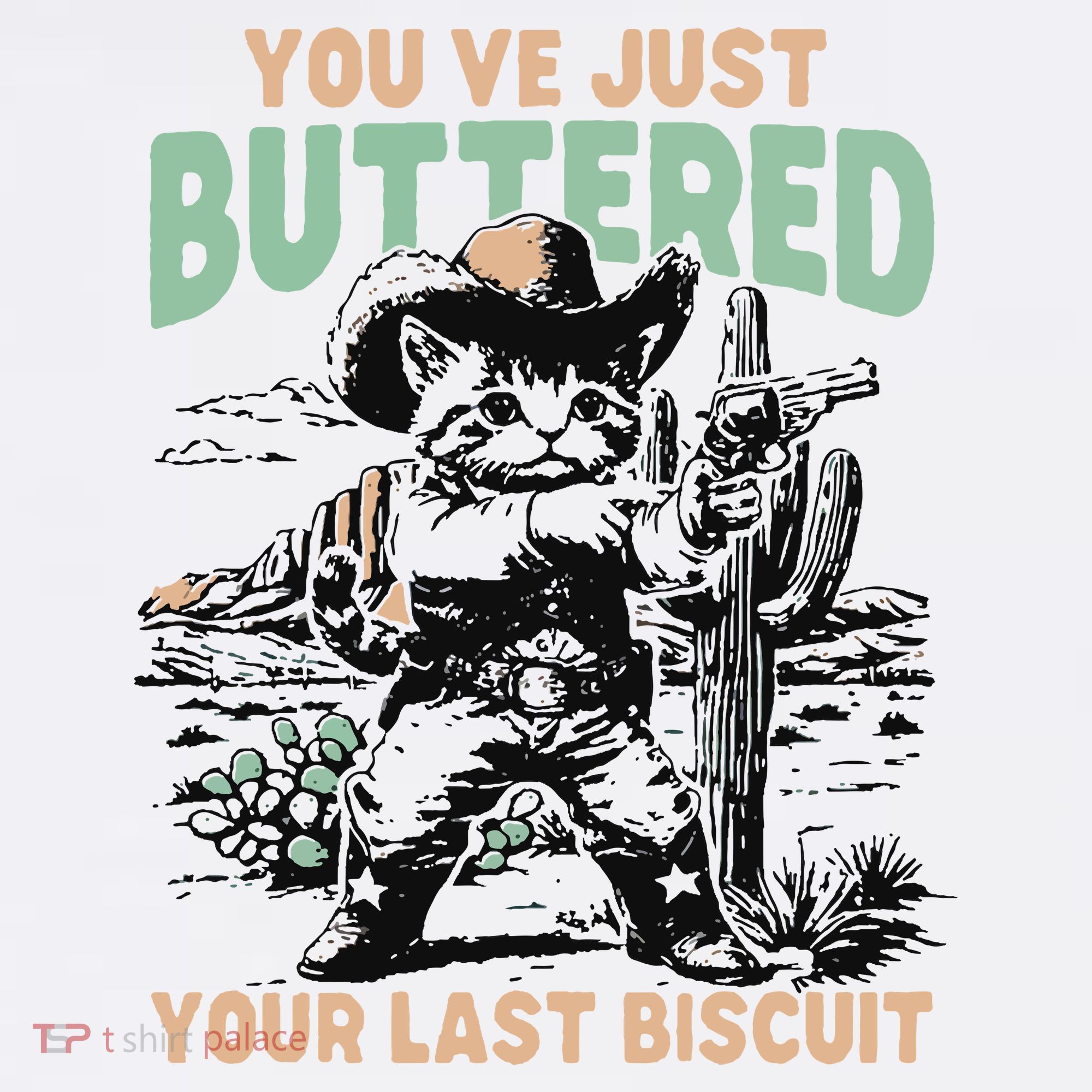 Cute Cowboy Kitten YouVe Just Buttered Your Last Biscuit Women's Tank Top