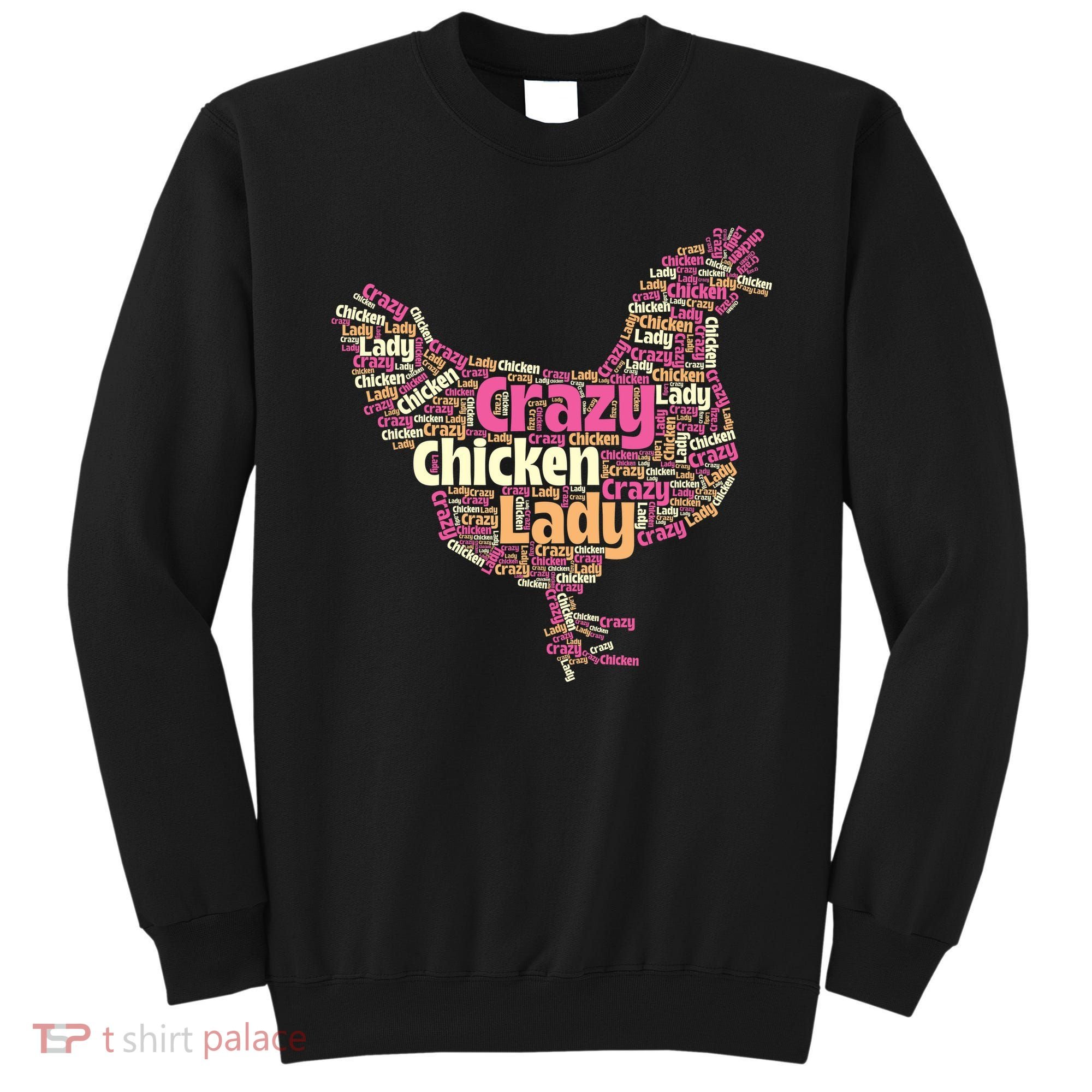 Crazy Chicken Lady Typography Chickens Farm Animal Lover Sweatshirt