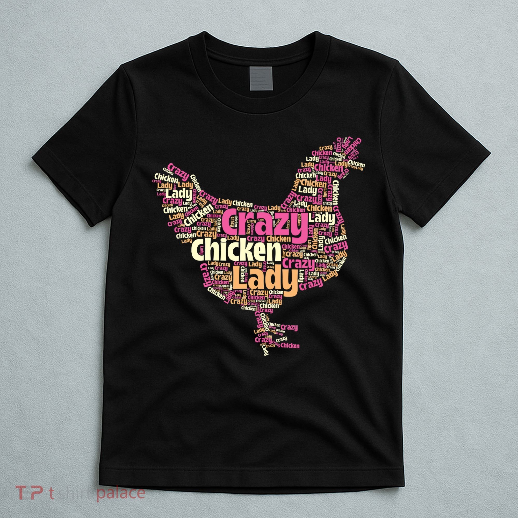 Crazy Chicken Lady Typography Chickens Farm Animal Lover T-Shirt
