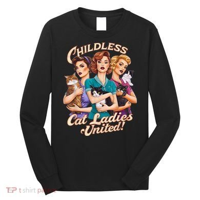 Childless Cat Ladies Long Sleeve Shirt