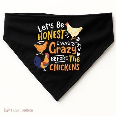 Crazy Chicken Lady Let's Be Honest I was Crazy Before USA-Made Doggie Bandana