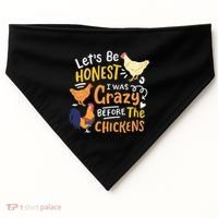 Crazy Chicken Lady Let's Be Honest I was Crazy Before USA-Made Doggie Bandana thumb 0
