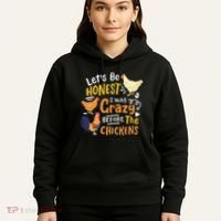Crazy Chicken Lady Let's Be Honest I was Crazy Before Hoodie thumb 5