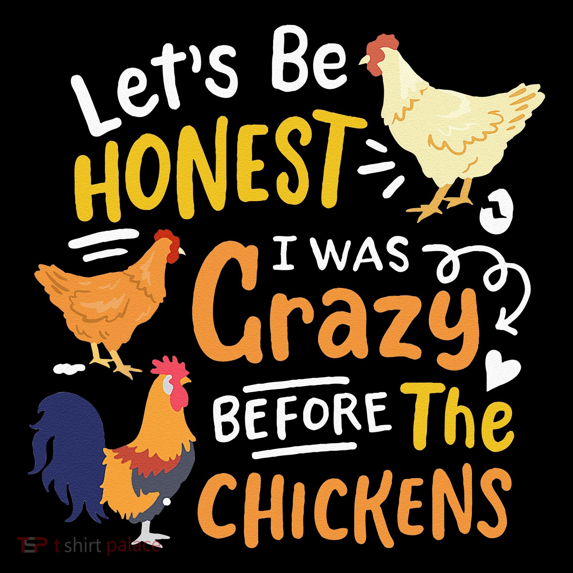 Crazy Chicken Lady Let's Be Honest I was Crazy Before Women's Hoodie