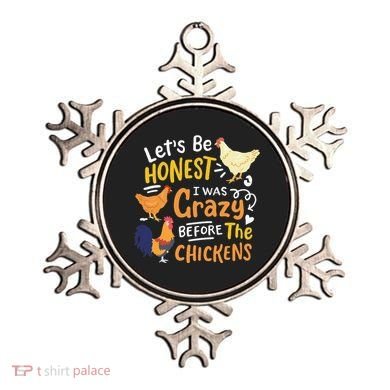 Crazy Chicken Lady Let's Be Honest I was Crazy Before Ornament