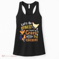 Crazy Chicken Lady Let's Be Honest I was Crazy Before Women's Tank Top thumb 0